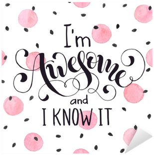 Bright And Modern Lettering For T-shirts And Greeting - I M Awesome And I Knowit (400x400), Png Download