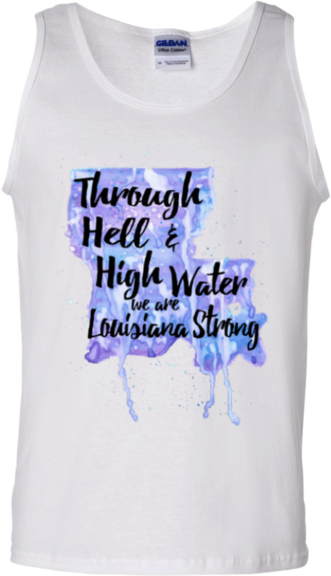 Through Hell And High Water Tank Top (1155x1155), Png Download