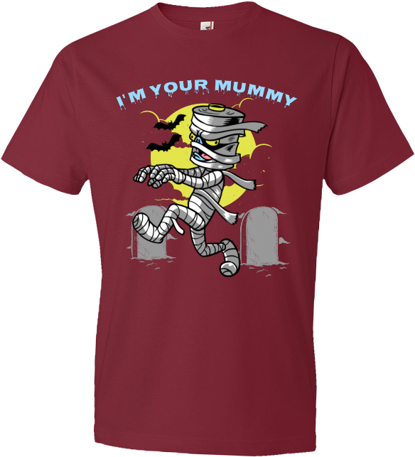 Im Your Mummy - 2017 Is Sweet Year T-shirt (800x800), Png Download