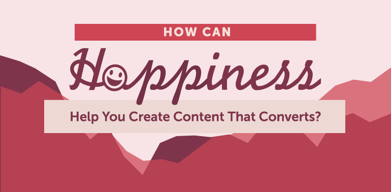 How Can Happiness Help You Create Content That Converts - Happiness (770x378), Png Download