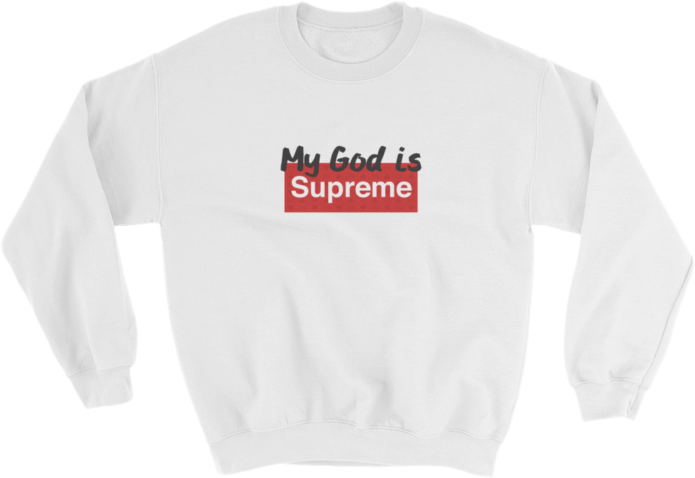 My God Is Supreme Sweater - Cute Sweatshirts (1000x1000), Png Download