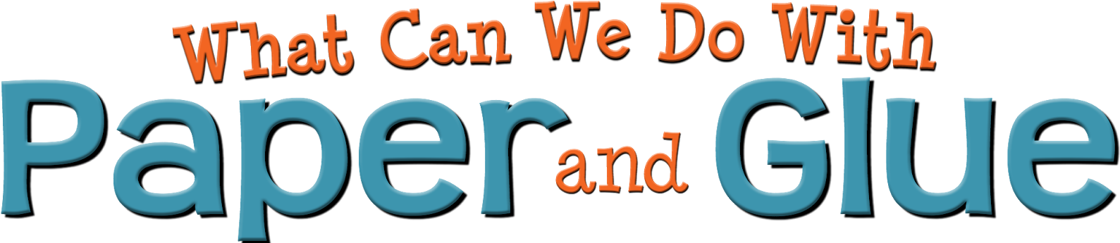 What Can We Do With Paper And Glue - Paper (1600x344), Png Download