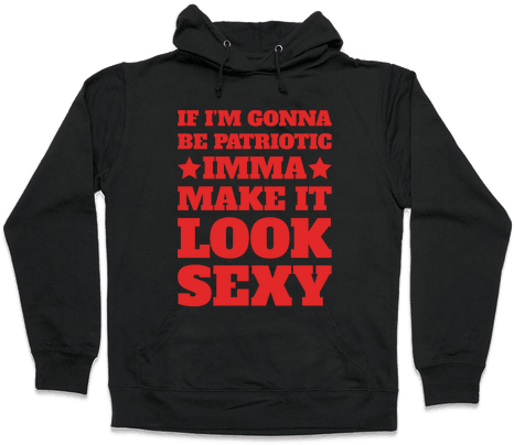 If I'm Gonna Be Patriotic Imma Make It Look Sexy White - Video Game Hoodie (484x484), Png Download