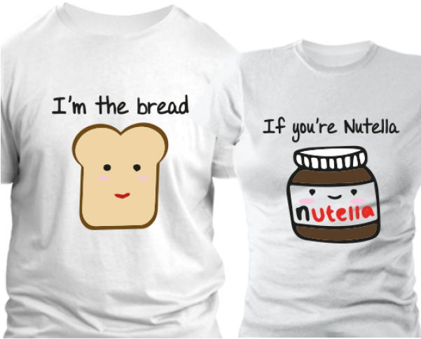 If You're Nutella, I'm The Bread Pack - Love My Boyfriend T Shirt (600x600), Png Download