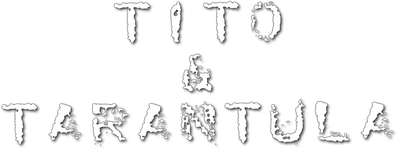 Tito & Tarantula Image - Tito & Tarantula Png (800x310), Png Download
