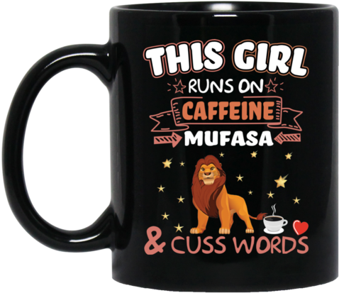Mufasa Mug This Girl Runs On Caffeeine Mufasa Cuss - Clarinet Coffee Mug (480x480), Png Download