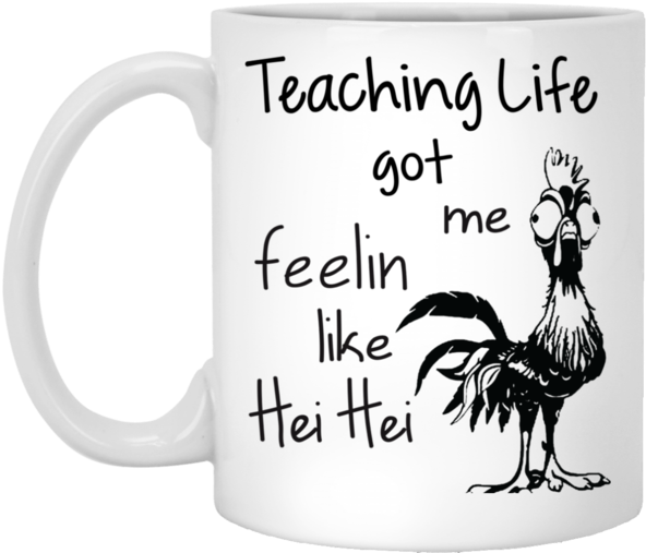 Teaching Life Got Me Feelin Like Hei Hei - Mom Life Got Me Feelin Like Hei Hei (600x600), Png Download