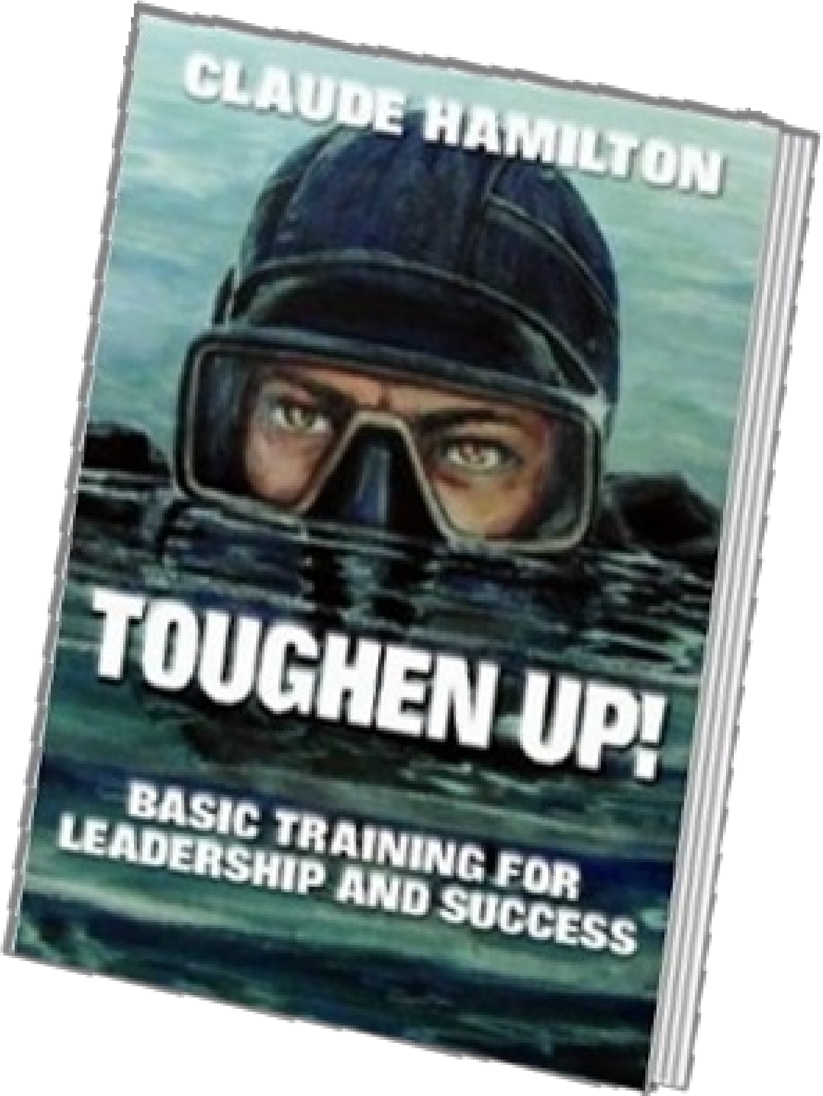 Toughen Up!: Basic Training For Leadership And Success (2250x2250), Png Download