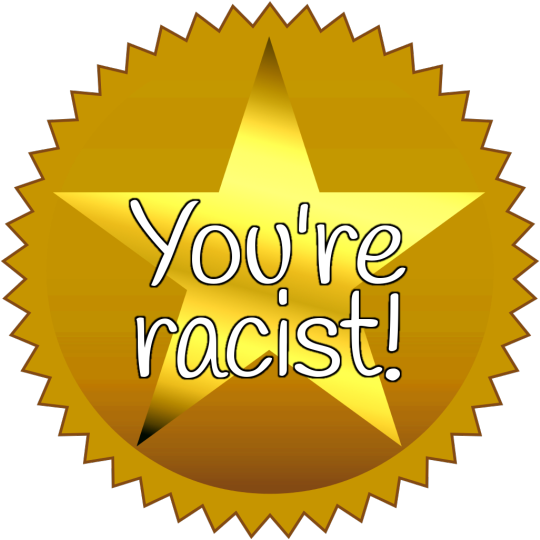 A Gold Star Sticker Reading, “you're Racist ” - The Next Web (540x574), Png Download