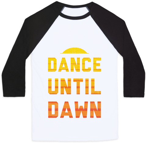 Dance Till Dawn Baseball Tee - Watch Me Click Now Watch Me Grade Grade (484x484), Png Download