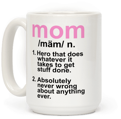 Mug15oz Whi Z1 T Mom Definition - Mom Mugs (484x484), Png Download