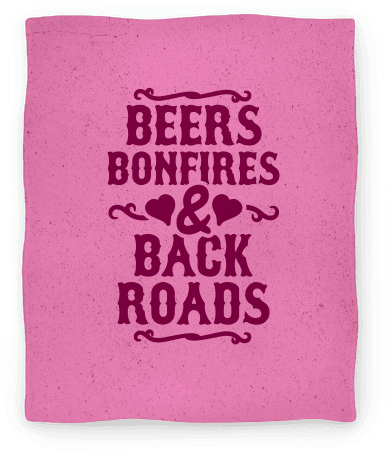 Beers, Bonfires & Backroads Blanket - Beers Bonfires And Backroads Stickers (484x484), Png Download