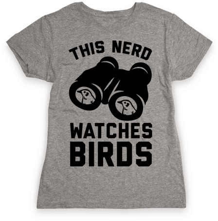 This Nerd Watches Birds Womens T-shirt - Came Out To Have A Good Time And I'm Honestly Feeling (484x484), Png Download