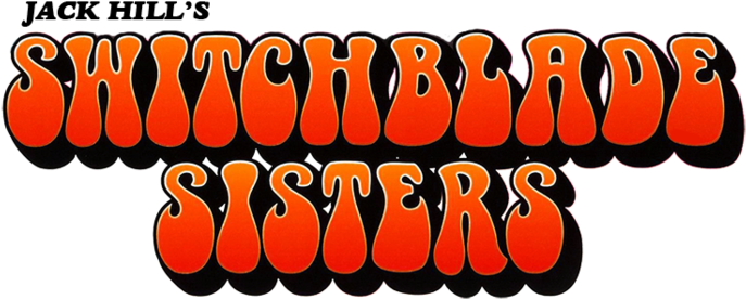 Jack Hill's Cult Classic Switchblade Sisters Is A True - Pop Culture Graphics The Switchblade Sisters Poster (700x291), Png Download