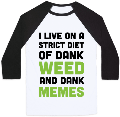I Live On A Strict Diet Of Dank Weed And Dank Memes - Product Netflix And Chill (484x484), Png Download