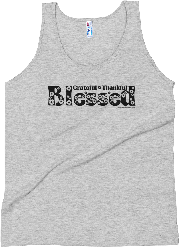 "grateful, Thankful, Blessed" American Apparel Unisex - Top (1000x1000), Png Download