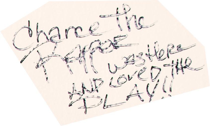 “chance The Rapper Was Here And Loved The Play ” - Chance The Rapper Signature (844x508), Png Download