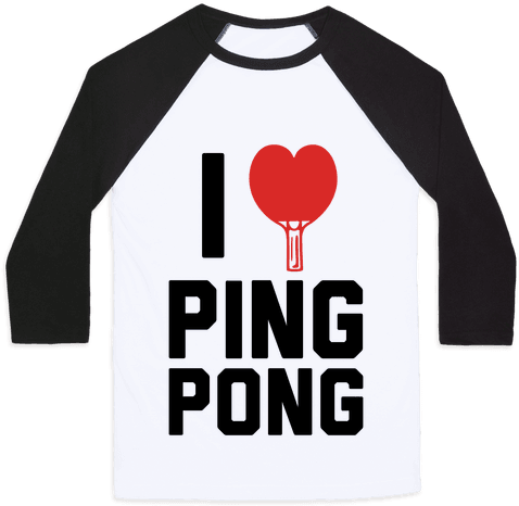 I Love Ping Pong Baseball Tee - So Sad Alexa Play Despacito (484x484), Png Download