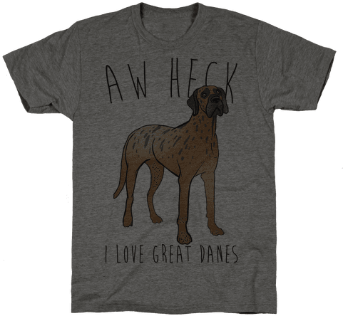 Aw Heck I Love Great Danes Mens T-shirt - Political T Shirts (484x484), Png Download
