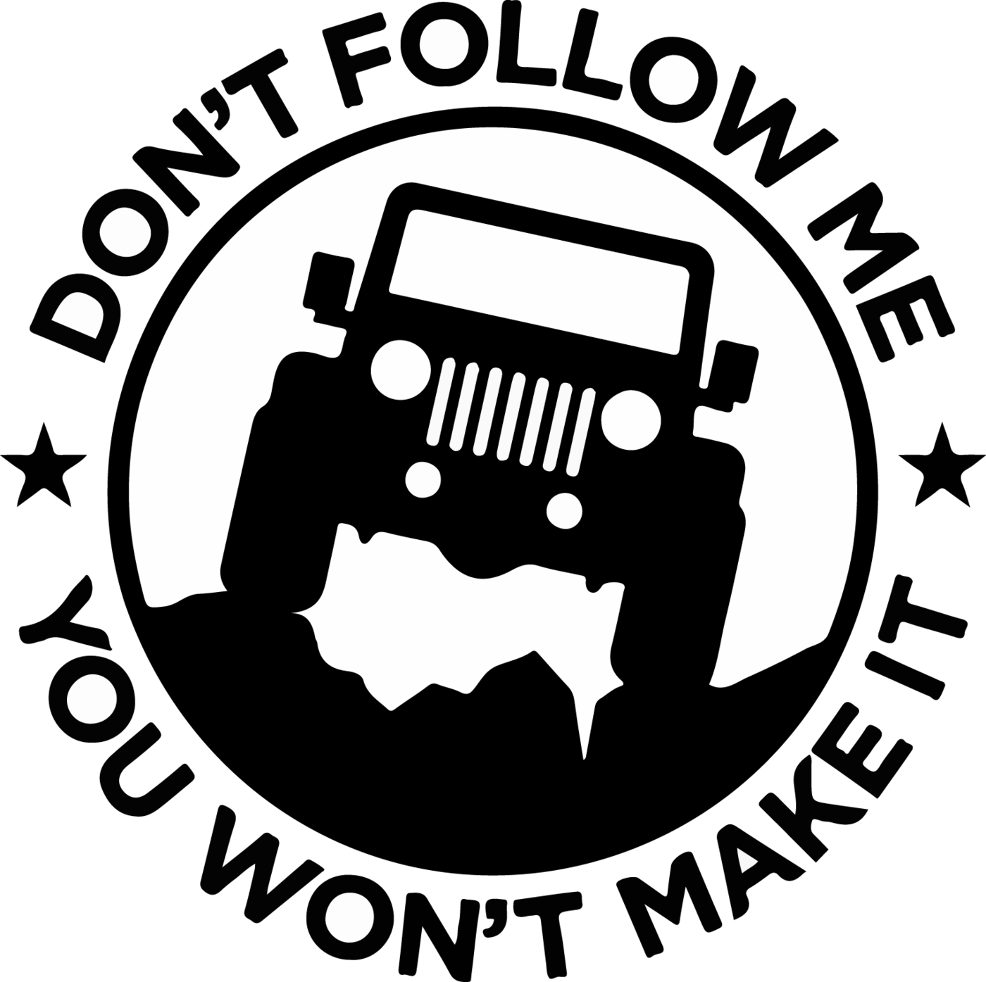Jpg Freeuse Download Don T Follow Me Decal Trail Decals - Jeep Don T Follow Me (1400x1395), Png Download