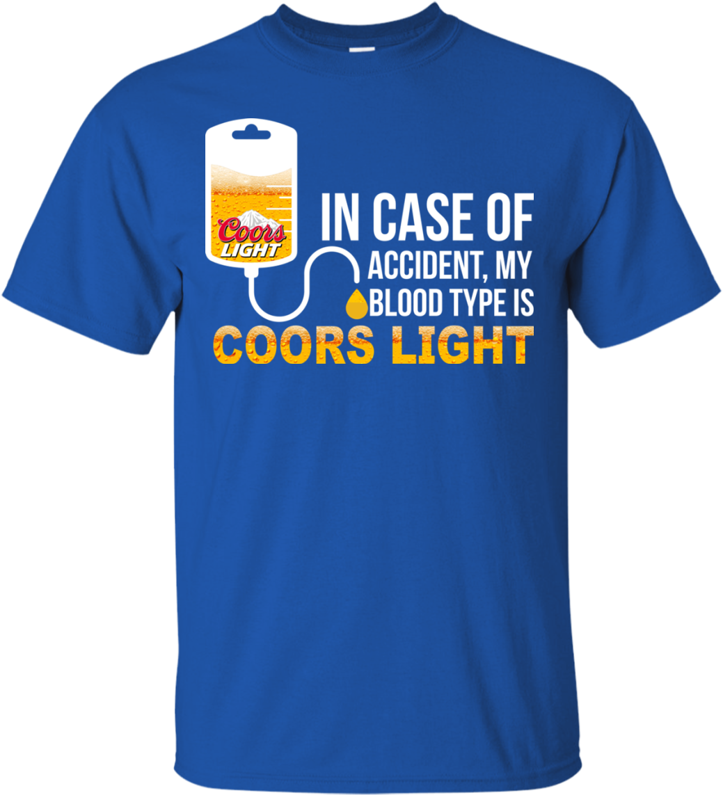 Image 556 In Case Of Accident My Blood Type Is Coors - Case Of Accident My Blood Type (1155x1155), Png Download