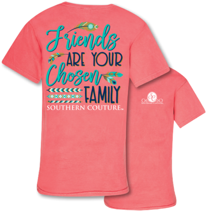 Southern Couture Friends Are Chosen Family Comfort (429x480), Png Download