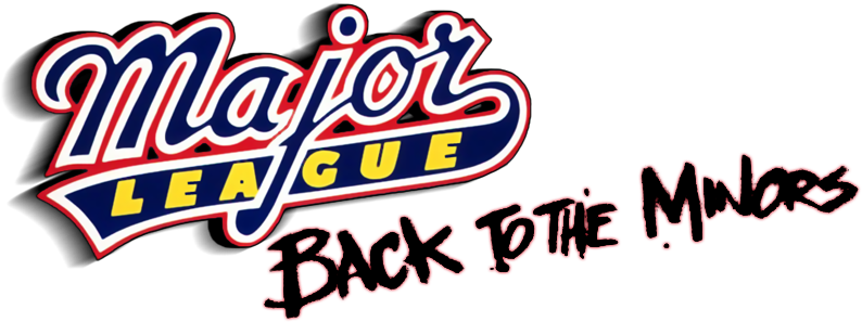 Major League Back To The Minors Movie Logo - Major League Movie Logo Png (800x310), Png Download