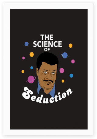 The Science Of Seduction Poster - Neil Degrasse Tyson's Phone Case (484x484), Png Download