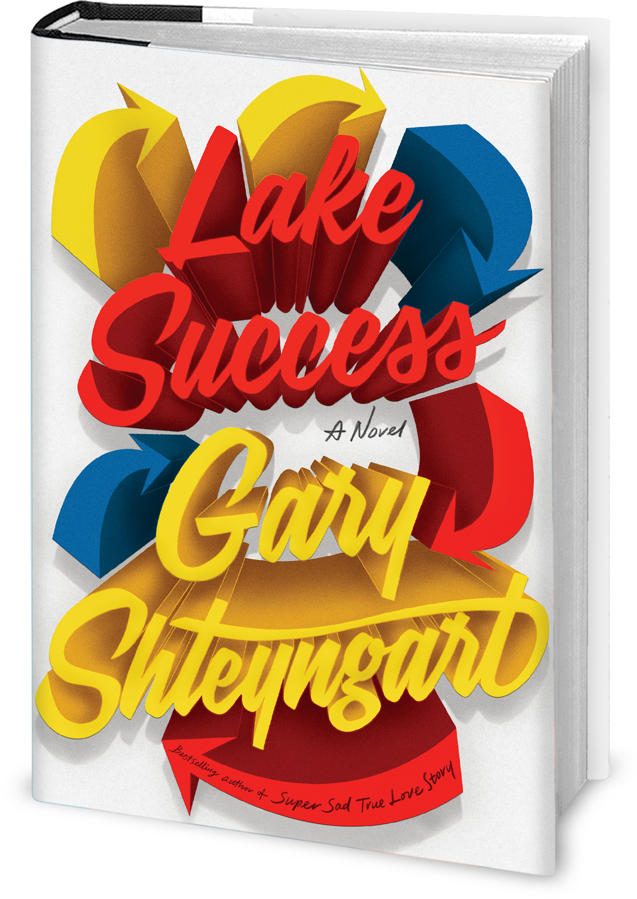 Lake Success - Lake Success Gary Shteyngart (1557x1999), Png Download