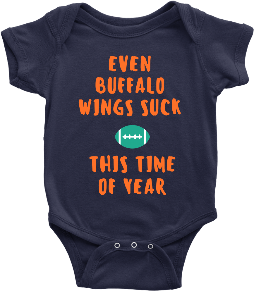 Even Buffalo Wings Suck Onesie - Infant Bodysuit (1024x1024), Png Download