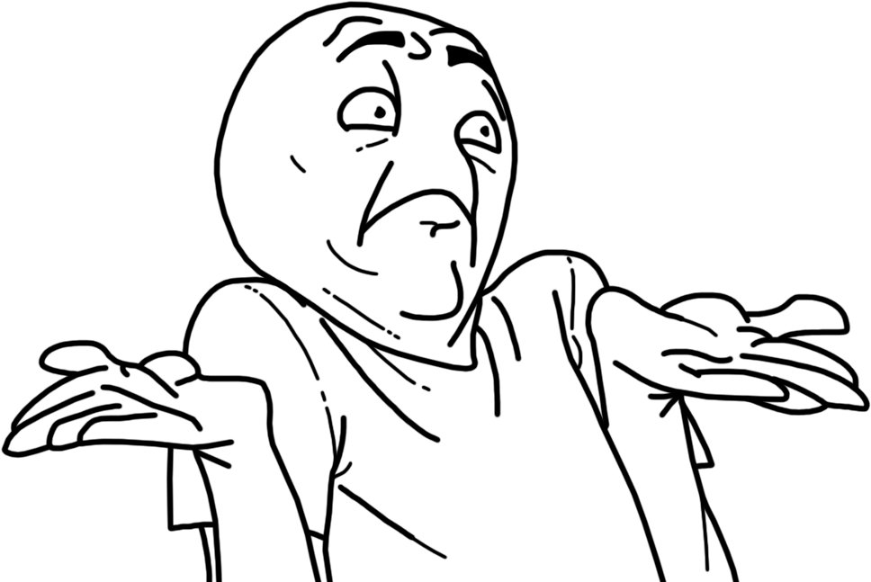 Well, Because Most Of The Time It Is Bait - Don T Know Troll Face (968x647), Png Download