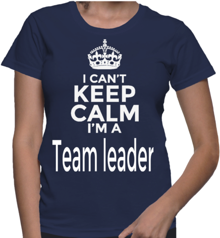 I Can't Keep Calm I'm A Team Leader - Cowboy Hat T Shirt (480x480), Png Download