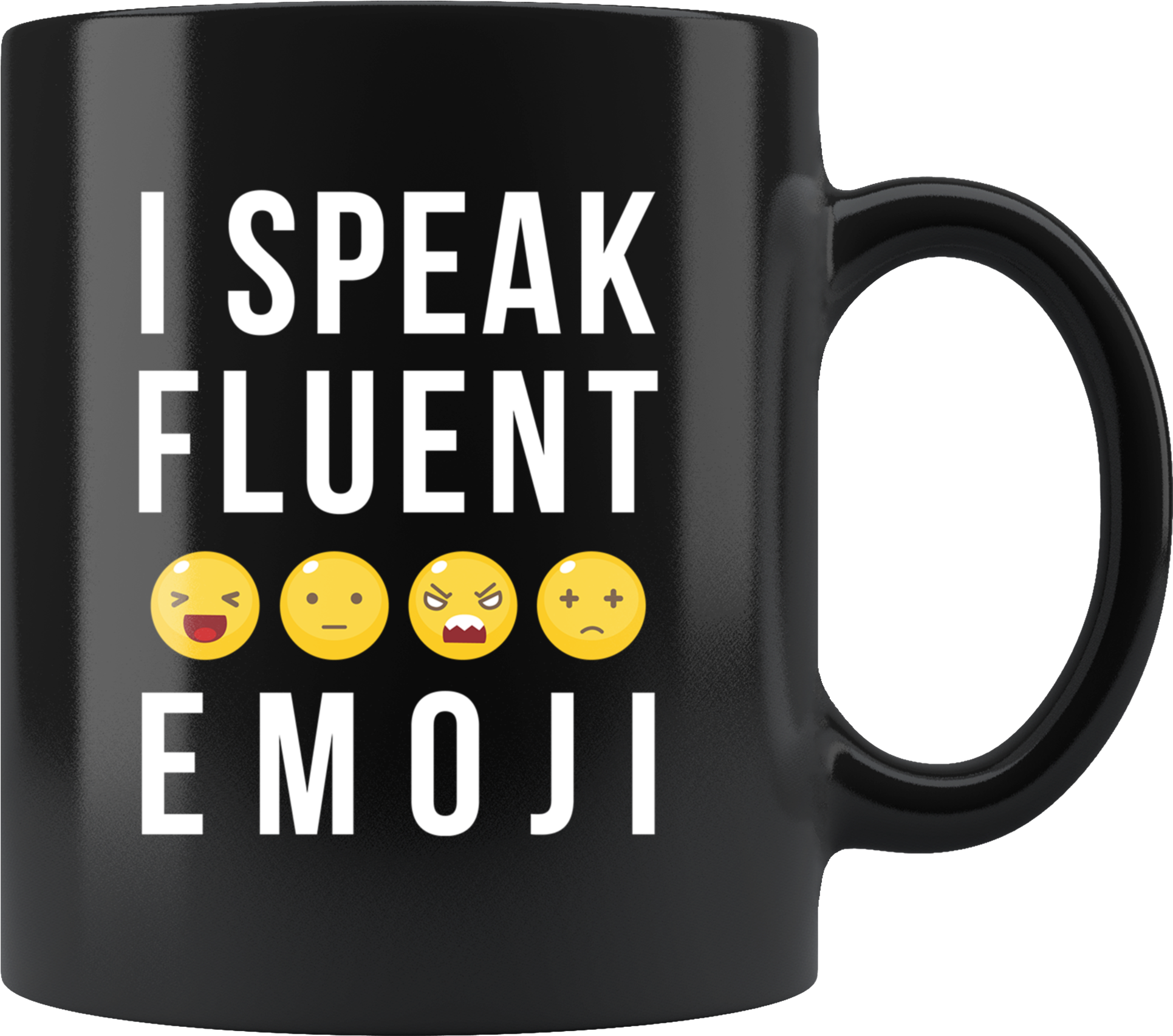 I Speak Fluent Emoji 11oz Black Coffee Mug (2000x2000), Png Download