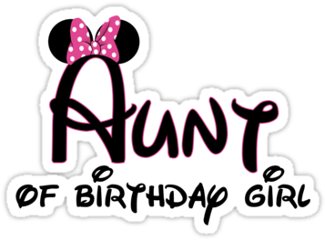 Aunt Of The Birthday Girl With Minnie Mouse Ears" Stickers - Auntie Of The Birthday Girl Minnie Mouse (375x360), Png Download