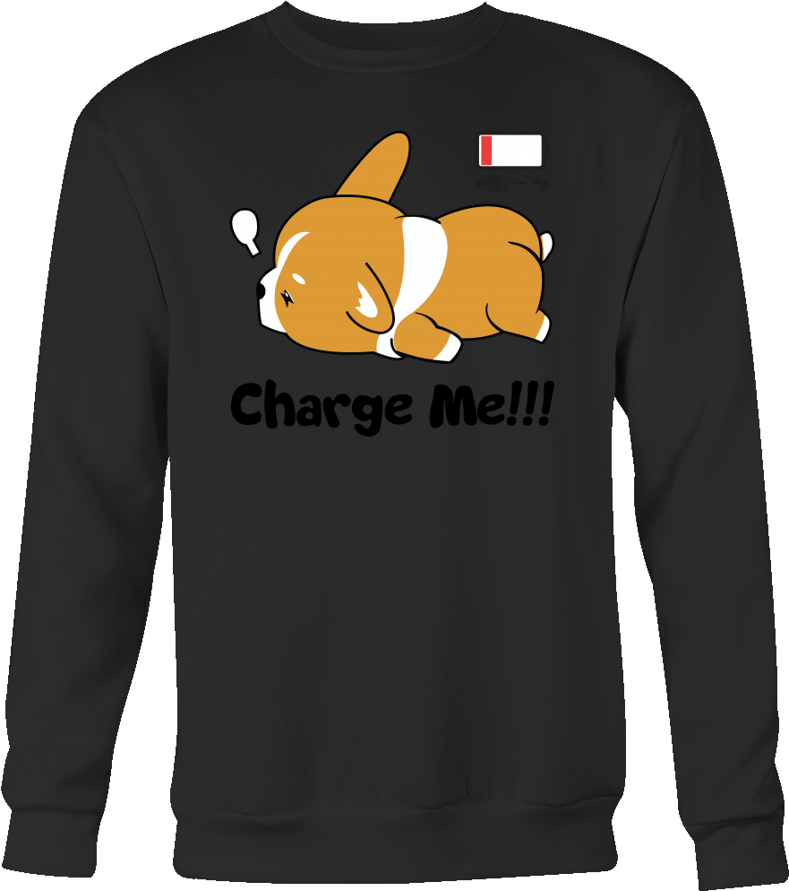 Immortal Unisex Corgi Cute Puppy Low Battery Funny - You Can Wear My Sweatshirt Merch (1000x1000), Png Download