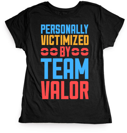 Personally Victimized By Team Valor Womens T-shirt - No Money T Shirt (484x484), Png Download