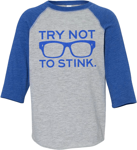 Toddler 3/4 Try Not To Stink - Raglan Sleeve (690x800), Png Download