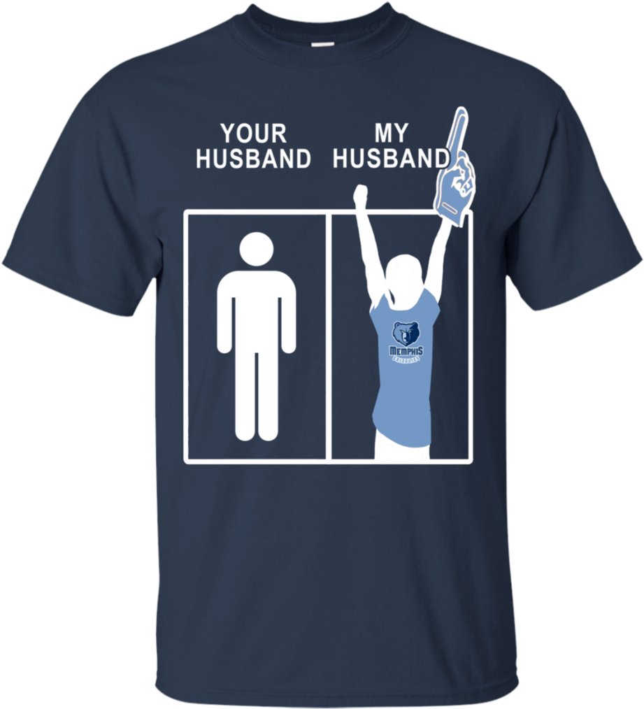Memphis Grizzlies T Shirts Your Husband My Husband - T-shirt (1024x1024), Png Download
