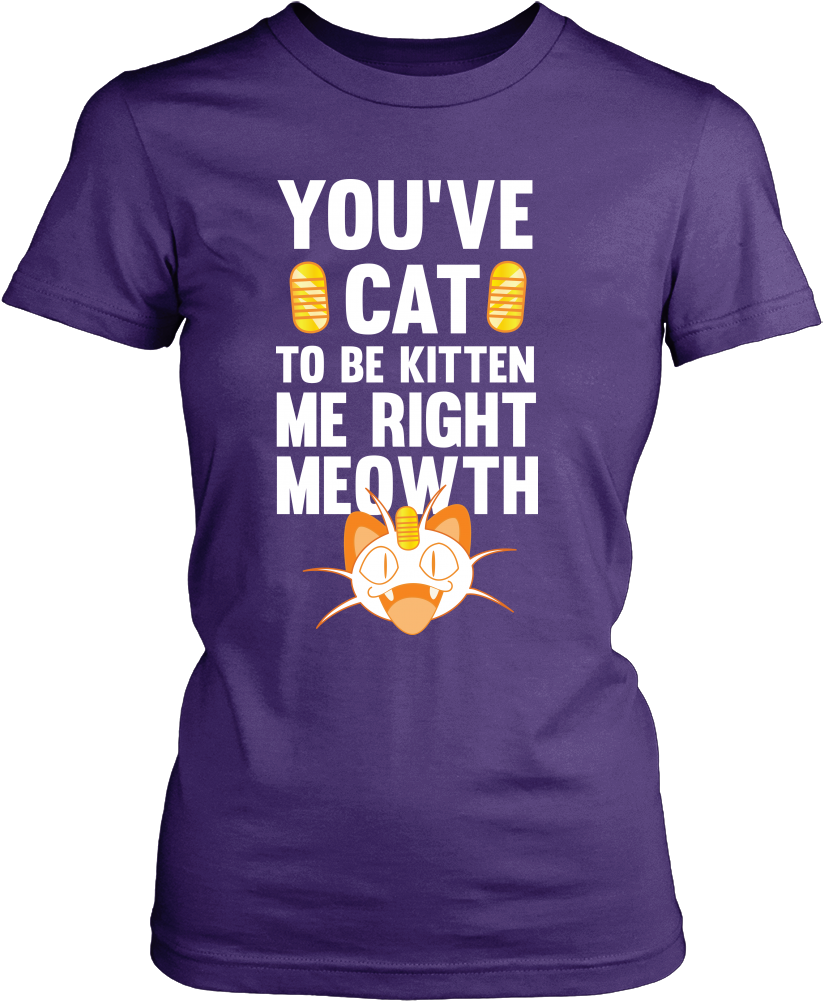 Pokemon You've Cat To Be Kitten Me Right Meowth Shirt - If This Pow Flag Offends You (ladies) - District Made (1000x1000), Png Download