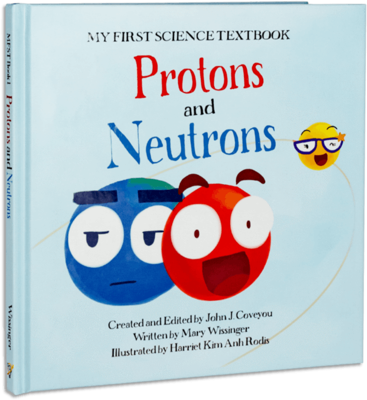 Protons & Neutrons Science Book - My First Science Book Protons & Neutrons (900x900), Png Download