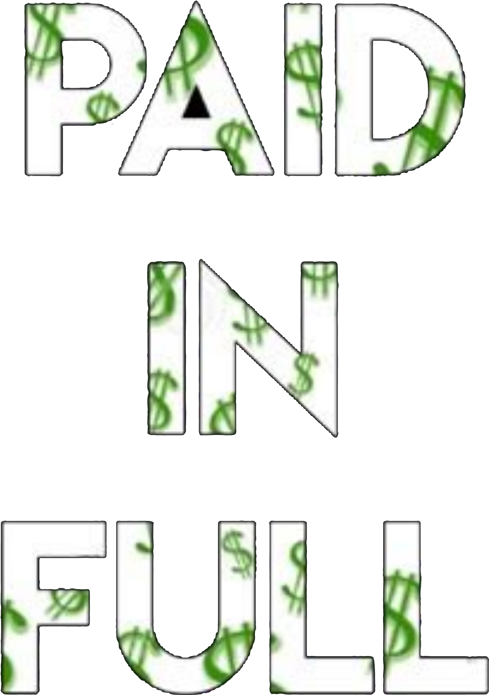 Paid In Full - Portable Network Graphics (4000x4000), Png Download