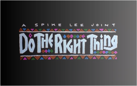 Released In 1989, Do The Right Thing Focused On The - Do The Right Thing Title (482x302), Png Download