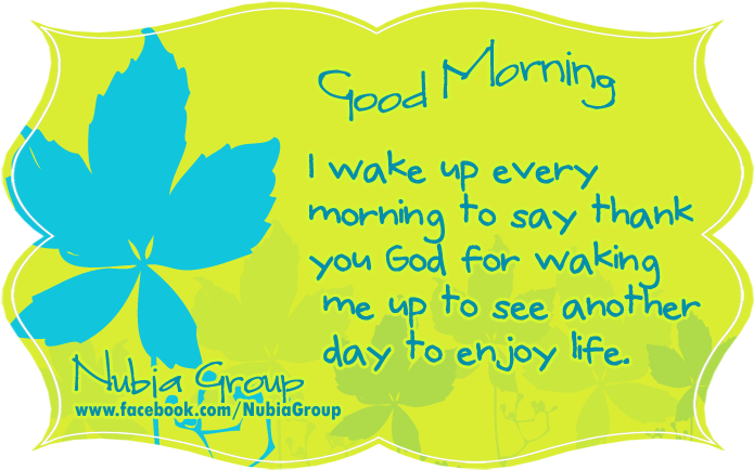 Download Good Morning I Wake Up Ever Morning To Say Thank You