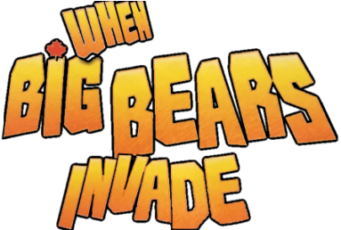 Nyco Rudolph Artist “when Big Bears Invade” (600x257), Png Download