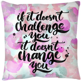 If It Doesn't Challenge You, It Doesn't Change You - If It Doesn T Challenge You It Wont Change You (400x400), Png Download