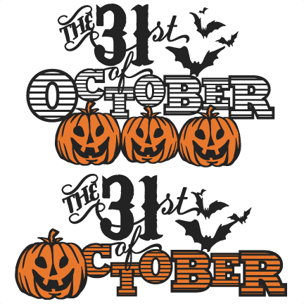 The 31st Of October Phrase Set Svg Scrapbook Title - 31st October Halloween (432x432), Png Download