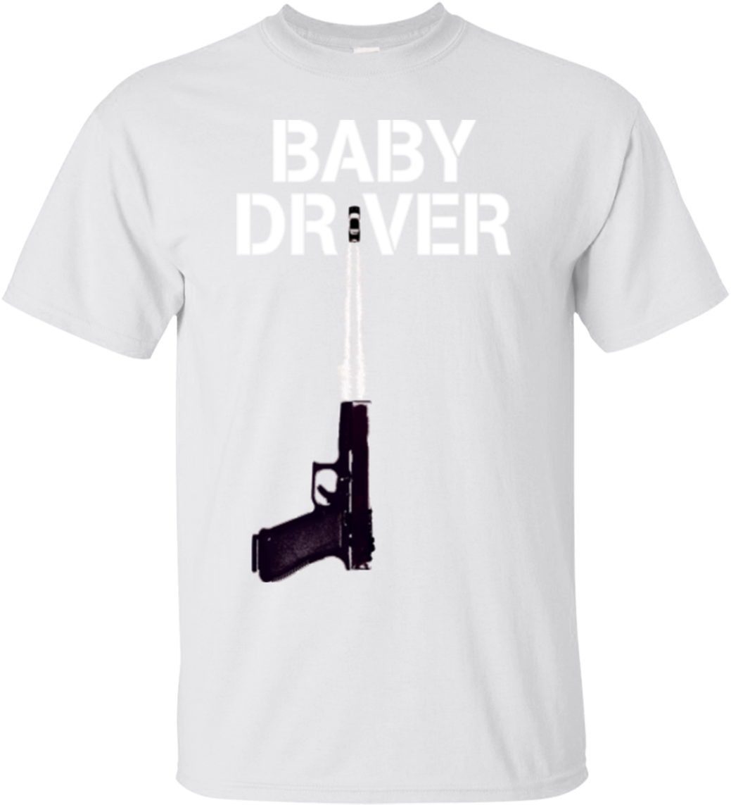 Baby Driver T Shirts Gunshot Hoodies Sweatshirts - T-shirt (1155x1155), Png Download