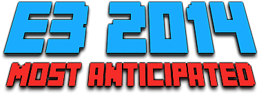 Gambit Magazines Most Anticipated Games Of E3 - Video Game (741x352), Png Download
