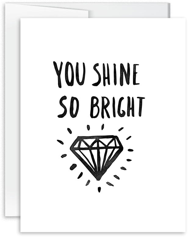 You Shine So Bright Card [product Type] - You Shine So Bright (1000x1000), Png Download