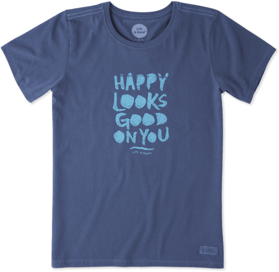 Women's Happy Looks Good On You Crusher - T-shirt (570x570), Png Download